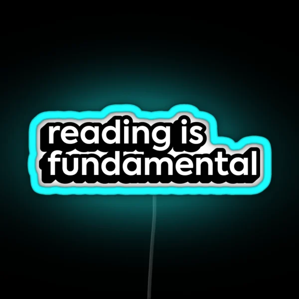 Reading Is Fundamental RGB Neon Sign