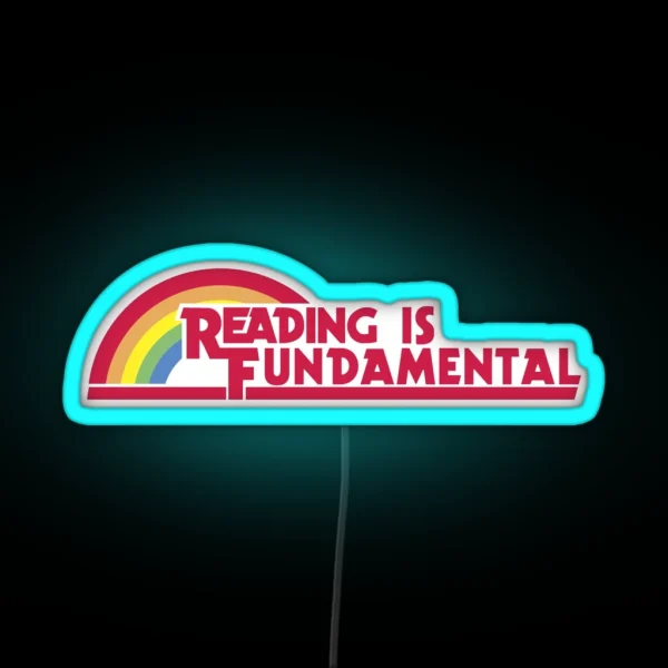 Reading Is Fundamental RGB Neon Sign