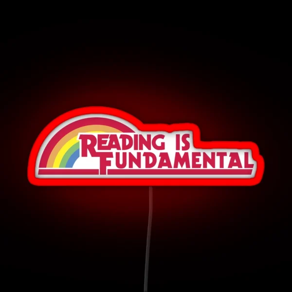 Reading Is Fundamental RGB Neon Sign