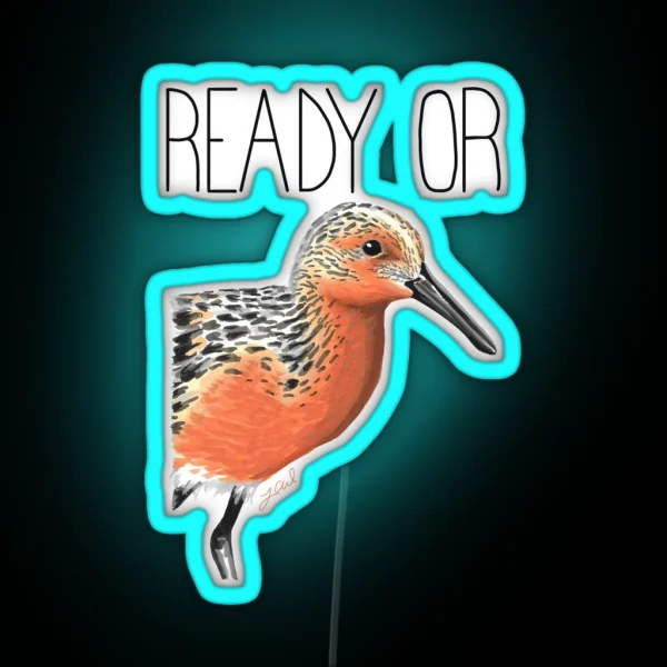 Ready Or Knot Red Knot RGB Neon Sign