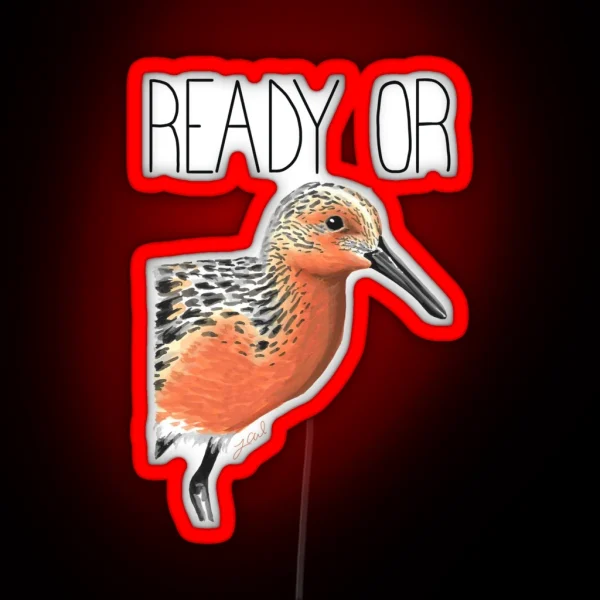 Ready Or Knot Red Knot RGB Neon Sign