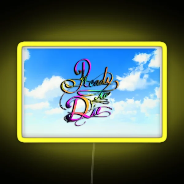 Ready To Die RGB Neon Sign