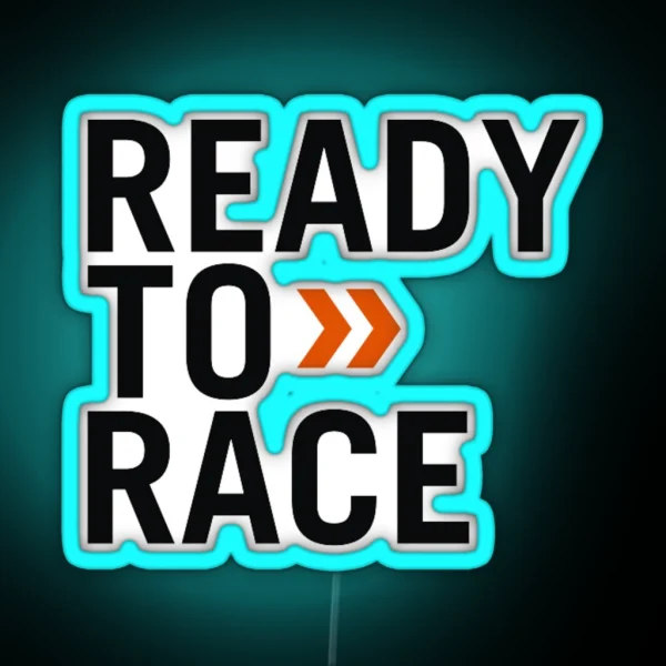 Ready To Race RGB Neon Sign