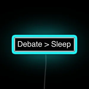 Real Debaters Don T Sleep RGB Neon Sign