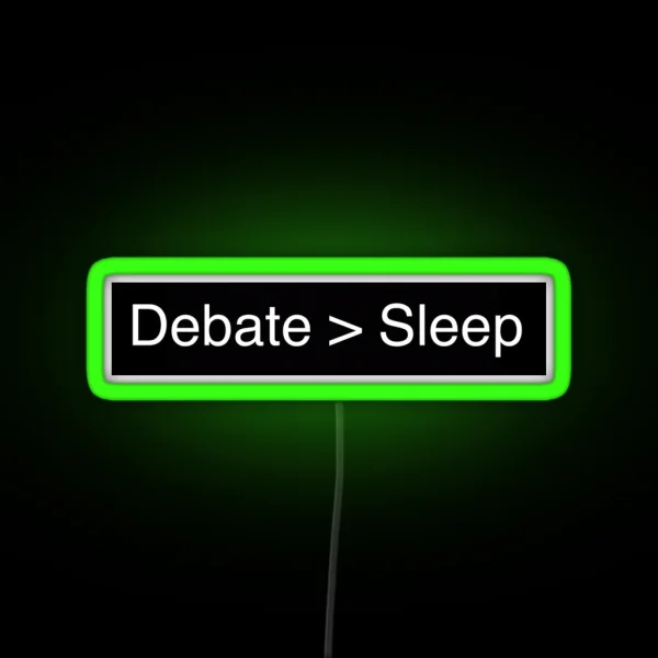 Real Debaters Don T Sleep RGB Neon Sign