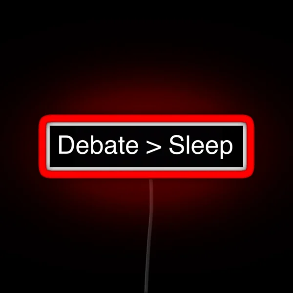 Real Debaters Don T Sleep RGB Neon Sign
