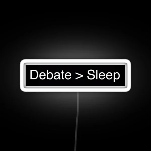 Real Debaters Don T Sleep RGB Neon Sign