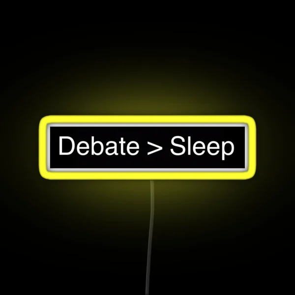 Real Debaters Don T Sleep RGB Neon Sign