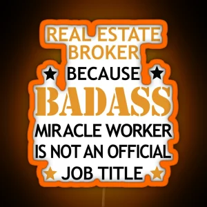 Real Estate Broker Badass Birthday Funny Cool Gift RGB Neon Sign
