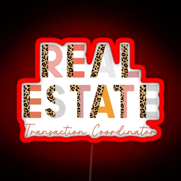 Real Estate Transaction Coordinator RGB Neon Sign
