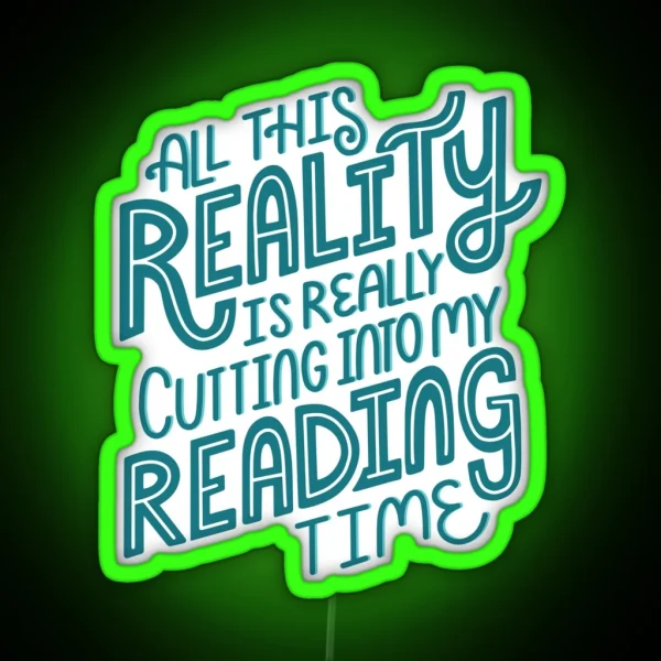 Reality Vs Reading Book Nerd Quote Lettering RGB Neon Sign