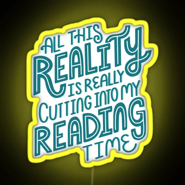 Reality Vs Reading Book Nerd Quote Lettering RGB Neon Sign