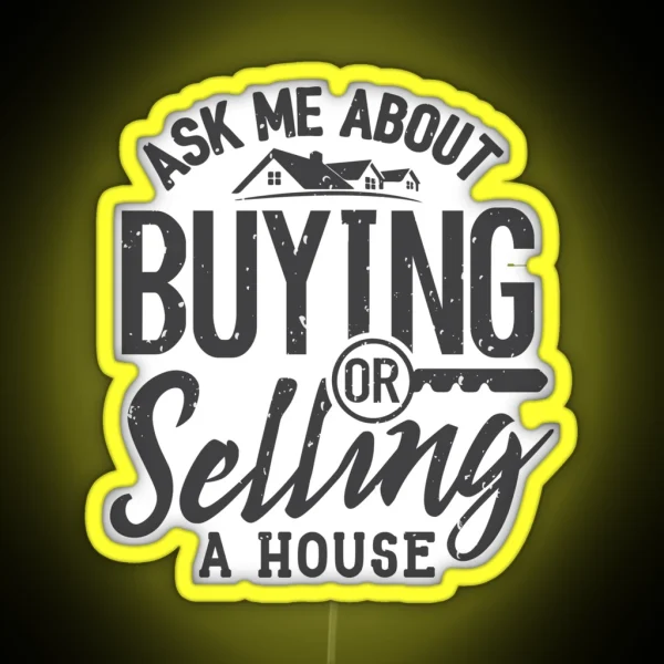Realtor Ask Me About Buying Or Selling A House Gift RGB Neon Sign