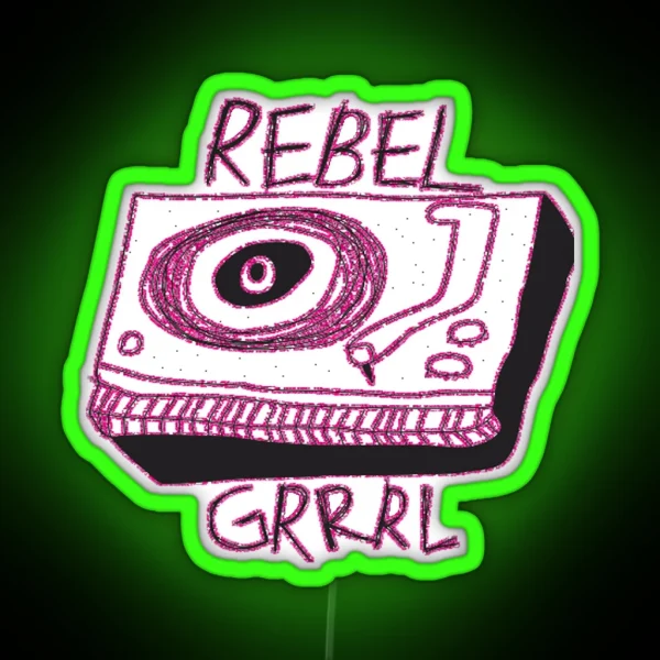 Rebel Grrrl Grrrl Rebel With Record Player RGB Neon Sign
