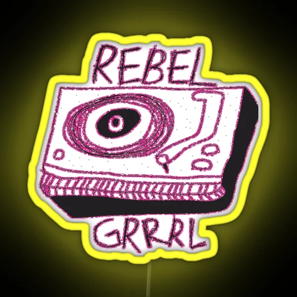 Rebel Grrrl Grrrl Rebel With Record Player RGB Neon Sign