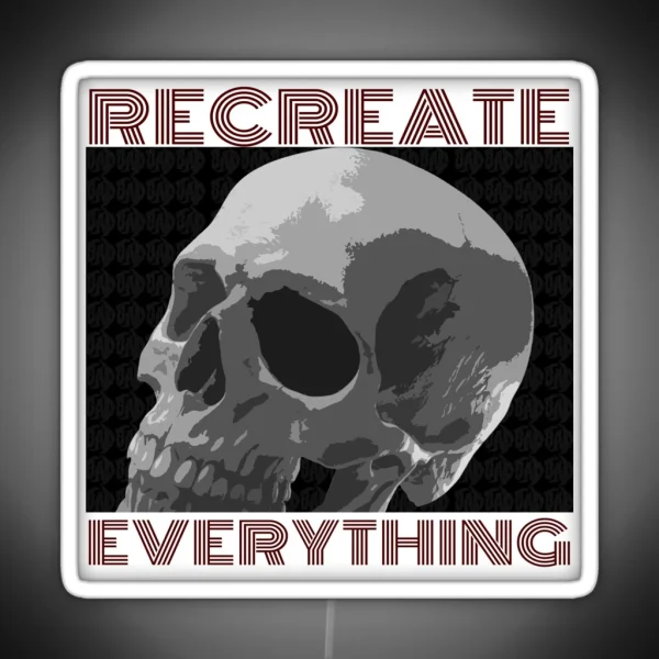 RECREAT EVERYTHING RGB Neon Sign