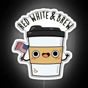 Red White And Brew Funny Coffee Puns RGB Neon Sign
