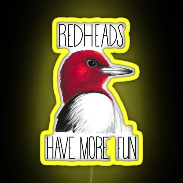 Redheads Have More Fun Red Headed Woodpecker RGB Neon Sign