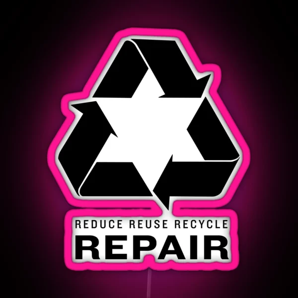 Reduce Reuse Recycle Repair RGB Neon Sign