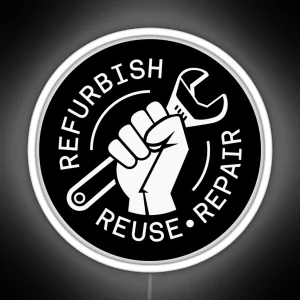Refurbish Reuse Repair Movement RGB Neon Sign