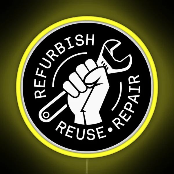 Refurbish Reuse Repair Movement RGB Neon Sign