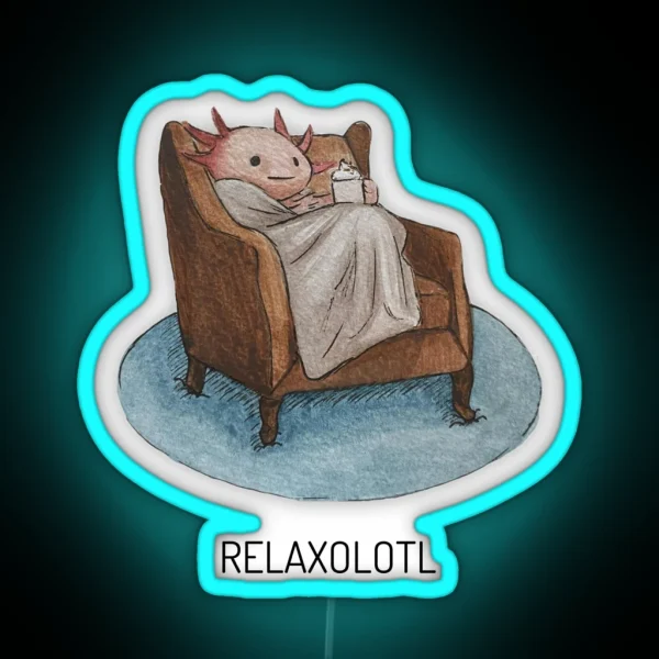 Relaxolotl RGB Neon Sign