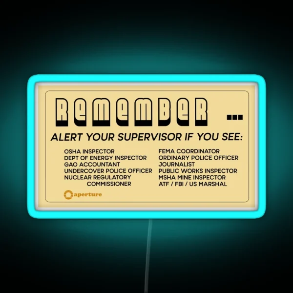 REMEMBER Alert Your Supervisor If You See RGB Neon Sign