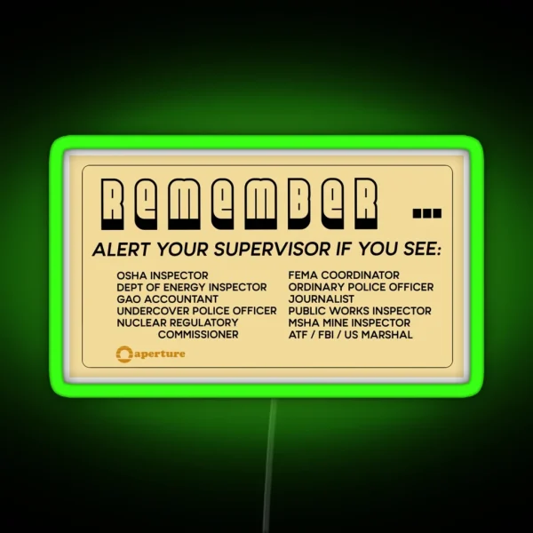 REMEMBER Alert Your Supervisor If You See RGB Neon Sign