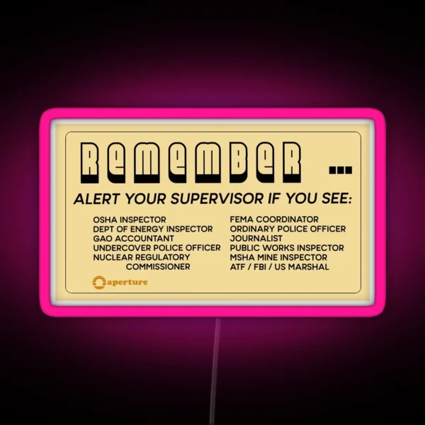 REMEMBER Alert Your Supervisor If You See RGB Neon Sign