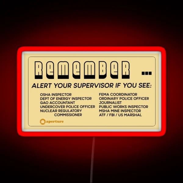 REMEMBER Alert Your Supervisor If You See RGB Neon Sign