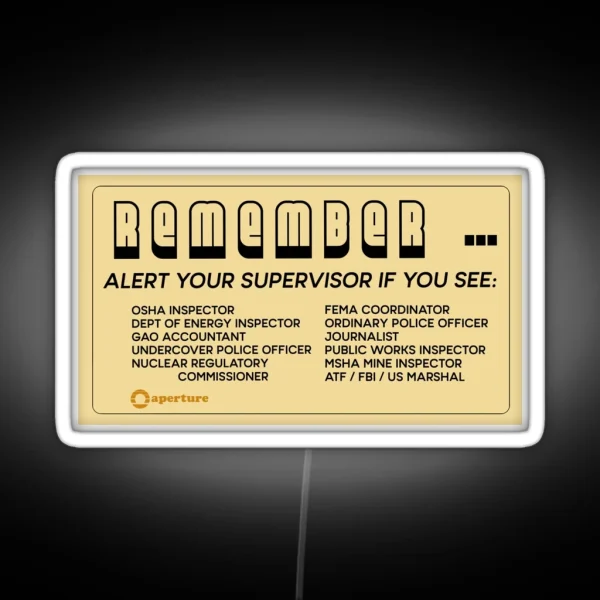 REMEMBER Alert Your Supervisor If You See RGB Neon Sign