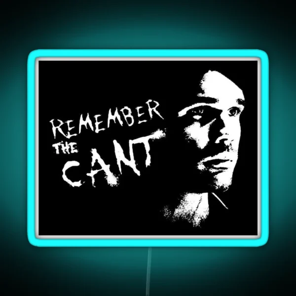Remember The Cant Led Art RGB Neon Sign