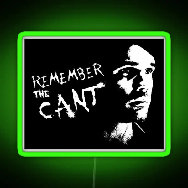 Remember The Cant Led Art RGB Neon Sign