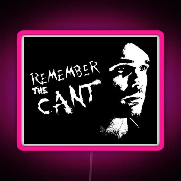 Remember The Cant Led Art RGB Neon Sign