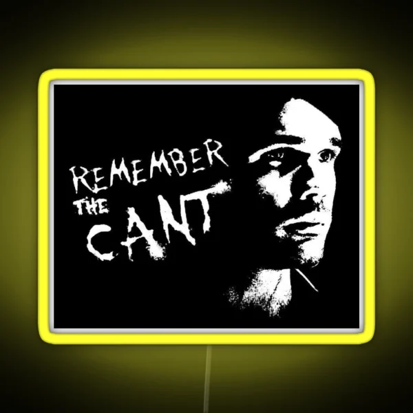 Remember The Cant Led Art RGB Neon Sign