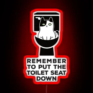 Remember To Put The Toilet Seat Down Funny Cat Bathroom Humor RGB Neon Sign