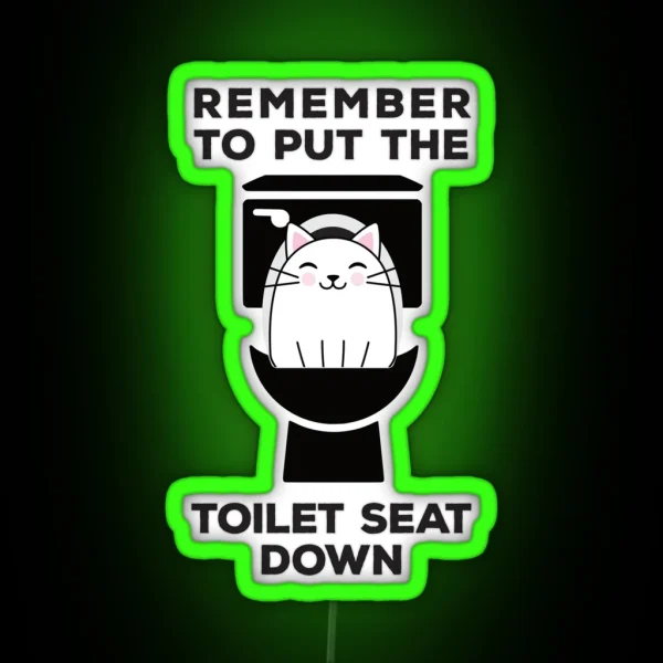 Remember To Put The Toilet Seat Down Funny Cat Bathroom Humor RGB Neon Sign