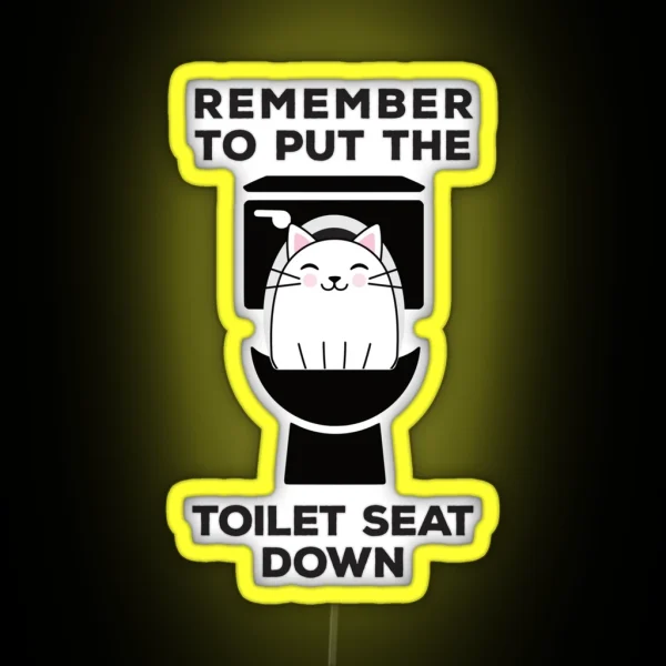 Remember To Put The Toilet Seat Down Funny Cat Bathroom Humor RGB Neon Sign