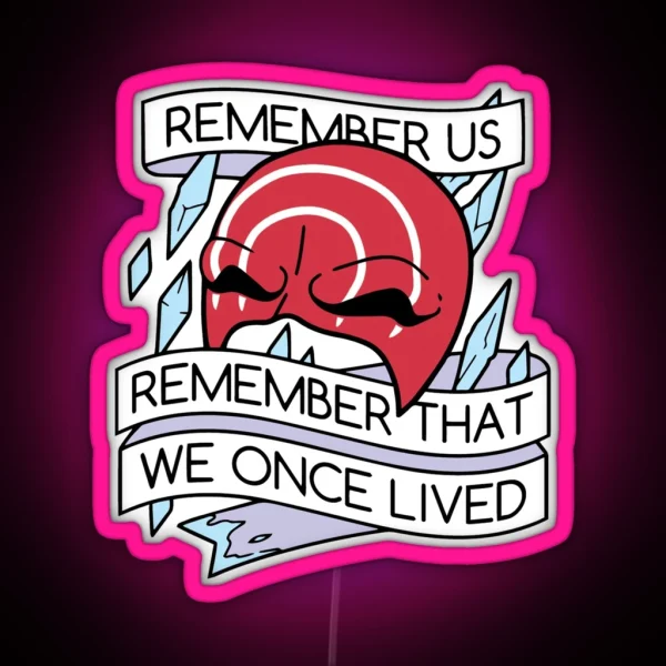 Remember Us RGB Neon Sign