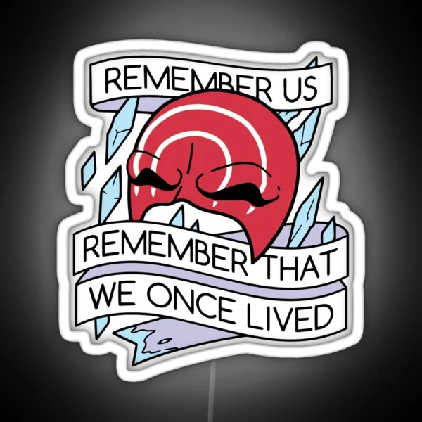 Remember Us RGB Neon Sign