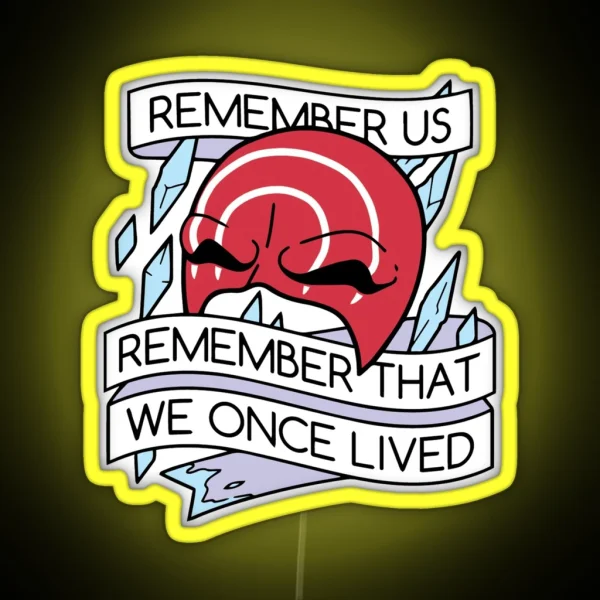 Remember Us RGB Neon Sign