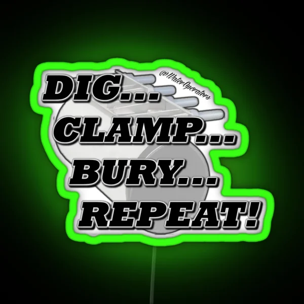 Repair Clamp Dig Clamp Bury Repeat RGB Neon Sign