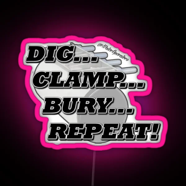 Repair Clamp Dig Clamp Bury Repeat RGB Neon Sign