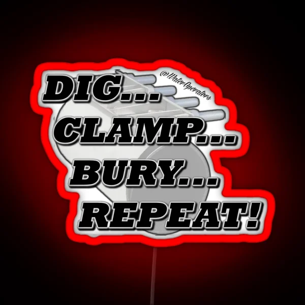 Repair Clamp Dig Clamp Bury Repeat RGB Neon Sign