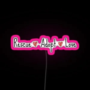 Rescue Adopt Love RGB Neon Sign