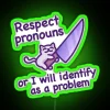 Respect pronouns or I will identify as a problem - funny Trans Pride cat meme with neon RGB sign.