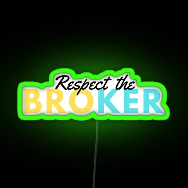 RESPECT THE BROKER RGB Neon Sign