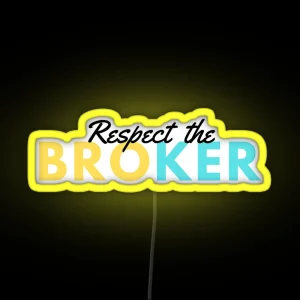 RESPECT THE BROKER RGB Neon Sign