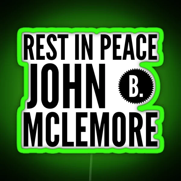 Rest In Peace John RGB Neon Sign