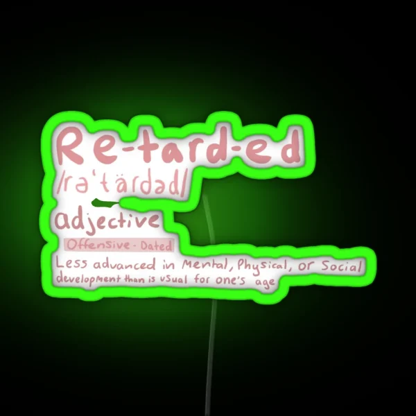 Retarded Definition RGB Neon Sign